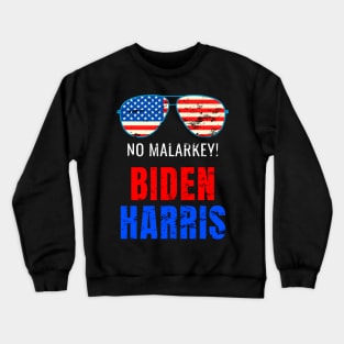 No Malarkey, Biden Harris 2020 for The American President, Funny Anti Trump Distress Design Crewneck Sweatshirt